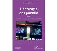 L'écologie corporelle Bernard Andrieu (Auteur)
