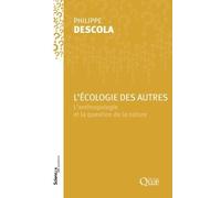 L'écologie des autres: L'anthropologie et la question de la nature.