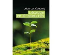 L'écologie en 101 points clés Jean-Luc Coudray (Auteur)