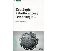 L'écologie est-elle encore scientifique ?