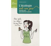 L'écologie Est Un Jeu - 50 Écolo-Jeux Pour Préserver La Planète