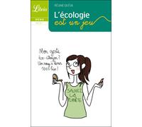 L'écologie est un jeu 50 écolo-jeux pour préserver la planète - Régine Quéva - Librio - Poche - Essai