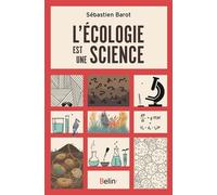 L'écologie est une science - Sébastien Barot - Belin - broché - Essai