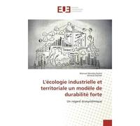 L'Écologie Industrielle Et Territoriale Un ModEle De Durabilité Forte - Manuel MORALES RUBIO - Universitaires Europeennes - broché - Livre