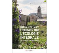 L'écologie Intégrale Au Coeur Des Monastères - Un Art De Vivre