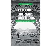 L'écologie libertaire d'André Gorz Céline Marty (Auteur)