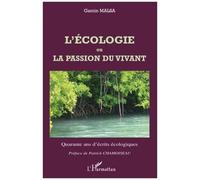 Garcin Malsa – L'écologie ou La passion du vivant – Quarante ans d'écrits écologiques – Broché