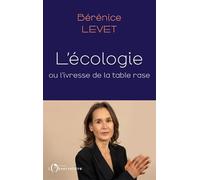 L'écologie ou l'ivresse de la table rase