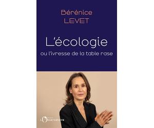 L'écologie ou l'ivresse de la table rase