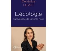 L'écologie ou l'ivresse de la table rase