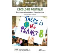L'écologie politique: Des racines idéologiques à l'heure du choix