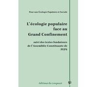 L'écologie Populaire Face Au Grand Confinement - Suivi Des Textes Fondateurs De L'assemblée Constituante De Peps