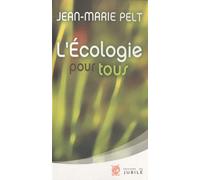 L'ecologie Pour Tous - Quelle Planète Pour Demain ?
