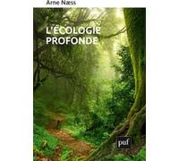 L'écologie profonde Arne Naess (Auteur), Yerly François (Auteur)