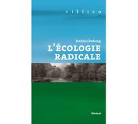 L'Ecologie radicale - Frédéric Dufoing - In Folio - broché - Essai