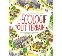 L'écologie tout-terrain - 174 initiatives et 1001 parcours pour devenir écocitoyen Damien Laverdunt (Illustration), Damien Laverdunt (Auteur), Hélène Rajcak (Illustration), Hélène Rajcak (Auteur)