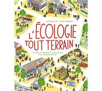 L'écologie tout-terrain - 174 initiatives et 1001 parcours pour devenir écocitoyen - Damien Laverdunt - Milan Eds - cartonné - Document jeunesse