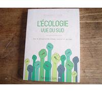 L'écologie vue du Sud - Pour un anticapitalisme éthique, culturel et spirituel