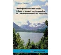 L'ECOLOGISME AUX Etats-Unis François Duban (Auteur)