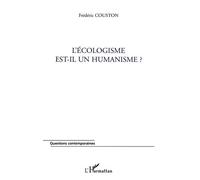 L'écologisme est-il un humanisme ?