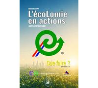L'écoLomie en actions: Agir plutôt que subir