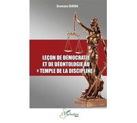 Leçon de démocratie et de déontologie au « temple de la discipline » - Dramane Diarra - L'harmattan - broché - Essai