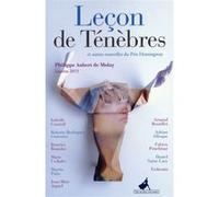 Leçon de ténèbres et autres nouvelles du prix Hemingway 2015 Collectif Hemingway (Auteur)