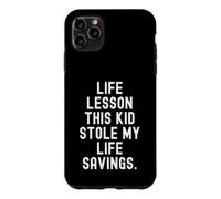 leçon de Vie : ce Gamin m'a volé Mes économies | Funny Men Women Coque pour iPhone 11 Pro Max