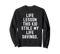 leçon de Vie : ce Gamin m'a volé Mes économies | Funny Men Women Sweatshirt