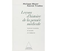 Leçon d'histoire de la pensée médicale: Tome I, Sciences humaines et sociales en médecine