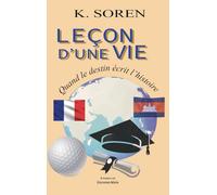 Leçon d'une vie: Quand le destin écrit l'histoire