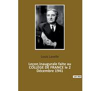 Leçon inaugurale faite au COLLÈGE DE FRANCE le 2 Décembre 1941