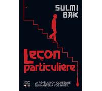 Leçon particulière Le nouveau thriller épistolaire coréen qui vous glacera le sang - Sulmi Bak - Harpercollins - broché - Roman