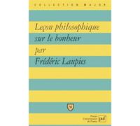 Leçon philosophique sur le bonheur - - Frédéric Laupies - Puf - Livre