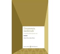 L'economia medievale. Un profilo storico (secoli V-XV)