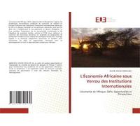 L'économie Africaine Sous Verrou Des Institutions Internationales