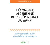 L'économie algérienne de l'indépendance au hirak: Entre capitalisme d'Etat et capitalisme de connivence