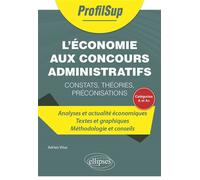 L'économie aux concours administratifs de catégorie A et A+ Constats, théories, préconisations - Adrien Vitse - Ellipses - broché - Scolaire / Universitaire