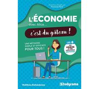 L'économie avec Alice, c'est du gâteau ! - Matthieu Ballandonne - Studyrama Eds - broché - Etude