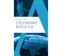 Gunter Pauli – L'Économie Bleue 5.0 – Étude – Poche