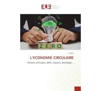 L'ECONOMIE CIRCULAIRE: Histoire, principes, défis, impacts, avantages...