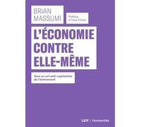 L'économie Contre Elle-Même - Vers Un Art Anti-Capitaliste De L'événement