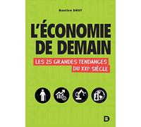 L'économie de demain: Les 25 grandes tendances du XXIe siècle