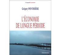 L'economie de la longue periode - Grégory Ponthière - Economica - broché - Etude