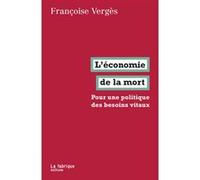L'économie de la mort Françoise Vergès (Auteur)