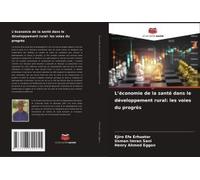 L'économie De La Santé Dans Le Développement Rural: Les Voies Du Progrès