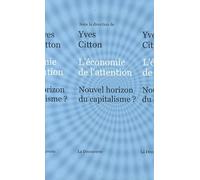 L'économie De L'attention - Nouvel Horizon Du Capitalisme ?