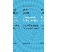L'économie de l'attention Yves Citton (Auteur)