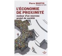 L'économie De Proximité, Moteur D'un Nouveau Projet De Société