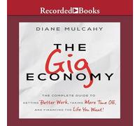 L'économie des concerts : le guide complet pour obtenir un meilleur travail, prendre plus de temps libre et financer la vie que vous voulez